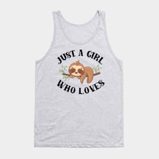Just A Girl Who Loves Sloths Tank Top